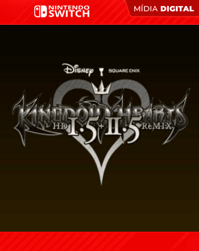 KINGDOM HEARTS – HD 1.5 + 2.5 ReMIX – Nintendo Switch – Mídia Digital